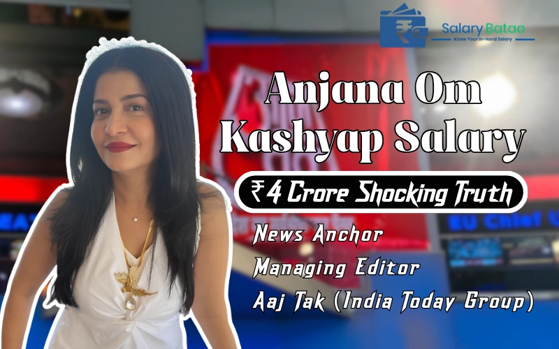 Anjana Om Kashyap Salary 2026: Monthly Pay, Package & Net Worth Anjana Om Kashyap Salary