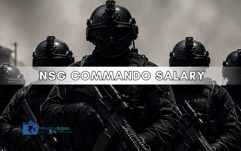 NSG Commando Salary Per Month 2026: Full Pay Breakdown NSG Commando Salary Per Month